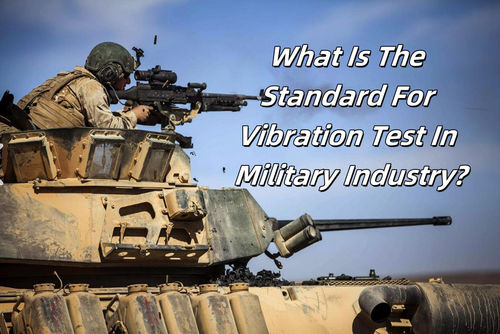 Últimos blogs da empresa sobre Qual é o padrão para o teste de vibração na indústria militar?